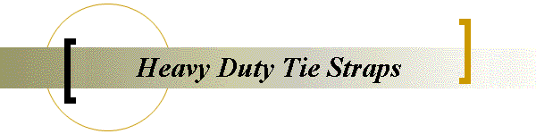 Heavy Duty Tie Straps